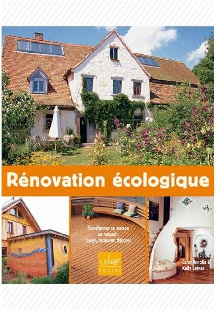 Techniques de⁤ Rénovation Écologique pour une Conformité aux Normes Modernes